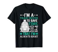 Je suis Un conducteur de Train pour Gagner du Temps Supposons Que Je suis Un T-Shirt