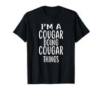 Je suis un COUGAR qui fait des choses COUGAR T-Shirt