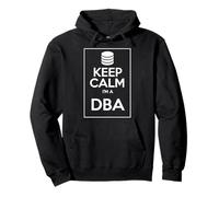 Je suis Un DBA Keep Calm Database SQL Rollback Sweat à Capuche