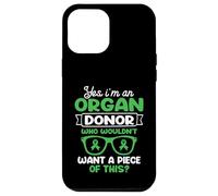 Je suis un donneur d'organes. Qui ne voudrait pas un morceau Coque pour iPhone 12 Pro Max