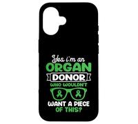 Je suis un donneur d'organes. Qui ne voudrait pas un morceau Coque pour iPhone 16