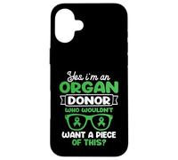 Je suis un donneur d'organes. Qui ne voudrait pas un morceau Coque pour iPhone 16 Plus