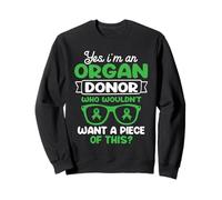 Je suis un donneur d'organes. Qui ne voudrait pas un morceau Sweatshirt