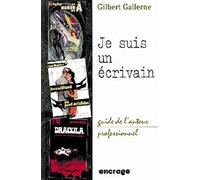 Je suis un écrivain: Guide de l'auteur professionnel