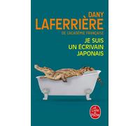 Je suis un écrivain japonais - Dany Laferrière - Lgf - Poche - Roman