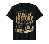 Je suis Un écrivain, Pas Un auteur de Serial Killer. T-Shirt