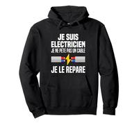 Je Suis Un Électricien Je Ne Pète Pas Un Câble Je Le Répare Sweat à Capuche
