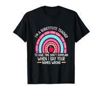 Je suis Un Enseignant suppléant pour Gagner du Temps. Mauvais Noms T-Shirt