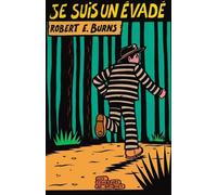 Je suis un évadé - Robert Burns - Les Fondeurs De Briques - broché - Récit