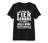 Je suis Un Fier Gendre d'une Belle Mère Super Géniale T-Shirt Haut de Gamme