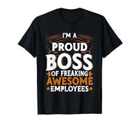 Je suis un fier patron de Freaking Super Employees Boss Day T-Shirt