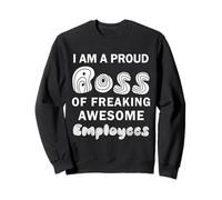 Je suis Un Fier Patron d'employés Vraiment géniaux Sweatshirt