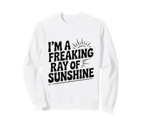 Je suis Un foutu Rayon de Soleil Sweatshirt