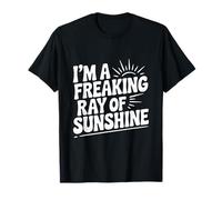 Je suis Un foutu Rayon de Soleil T-Shirt