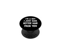 Je suis Un garçon, J'Ai Juste de Meilleurs Cheveux Que Vous. PopSockets PopGrip Adhésif