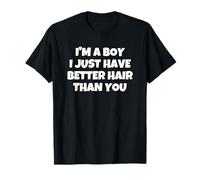 Je suis Un Garçon, mais J'Ai Juste De Plus Beaux Cheveux Que T-Shirt