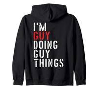 Je suis Un Gars Qui Fait des Choses pour Les Gars Sweat à Capuche