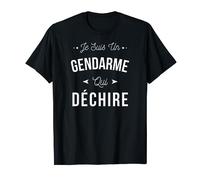 Je Suis Un Gendarme Qui Déchire Idée Cadeau Rigolo Gendarme T-Shirt