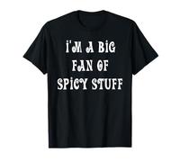 Je suis Un Grand Fan de Spicy Stuff T-Shirt