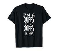 Je suis Un Guppy Qui Fait des Choses avec Guppy T-Shirt