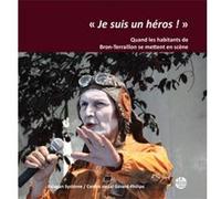 Je suis un hÉros ! Collectif (Auteur)