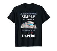 je suis un homme simple j'aime le camping-car et l'apéro T-Shirt