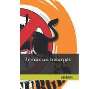 Je suis un Insurgés