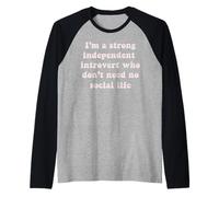 Je suis Un Introvert Fort indépendant n'a Pas Besoin de Vie Sociale Manche Raglan