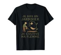 Je suis un jardinier Je cultive ma flemme Design T-Shirt