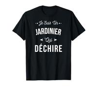 Je Suis Un Jardinier Qui Déchire Idée Cadeau Drôle T-Shirt