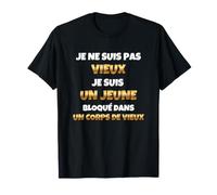 Je suis Un Jeune bloqué dans Un Corps de Vieux Anniversaire T-Shirt