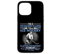 Je suis Un Joueur de Hockey sur Glace J'adore Le Hockey sur Glace Jouer au Hockey sur Glace Coque pour iPhone 13 Pro Max