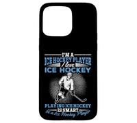 Je suis Un Joueur de Hockey sur Glace J'adore Le Hockey sur Glace Jouer au Hockey sur Glace Coque pour iPhone 15 Pro Max