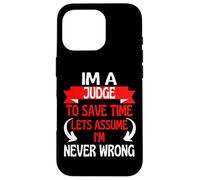 Je suis Un Juge pour Gagner du Temps, supposons Que Je n'ai jamais tort Coque pour iPhone 16 Pro
