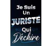 Je Suis Un Juriste Qui Déchire: Idée Original Cadeau rigolo Pas cher - Carnet De Notes Ligné Drôle Pour Homme, Collègue, Meilleur Ami, Père, Copain, ... Saint Valentin, Fête des pères, Fin d'année