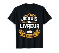 Je Suis Un Livreur Qui Déchire Cadeau Pour Livreur Tee T-Shirt