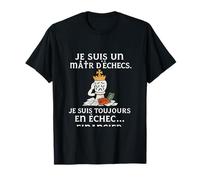 Je suis un maître d'échecs Funny Chess Humor T-Shirt
