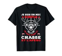 Je suis Un Mec Simple Cadeau Chasseur Humour Apéro Passion T-Shirt