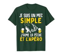 Je suis Un mec Simple j' Aime la pêche et l' apéro pêcheur T-Shirt, Homme, Vert Forêt, S