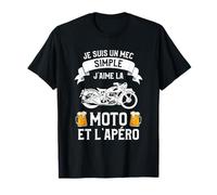 Je Suis Un Mec Simple J'aime La Moto Et L'apéro T-Shirt