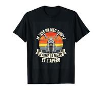 Je suis Un Mec Simple J'aime La Moto Et L'apero T-Shirt