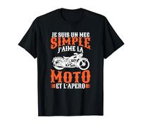 Je Suis Un Mec Simple J'aime La Motos Et L'apero T-Shirt