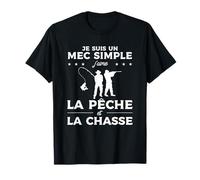 Je Suis Un Mec Simple J'aime La Péche Et La Chasse T-Shirt