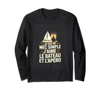 Je suis Un Mec Simple Jaime Le Bateau Et Lapero Manche Longue