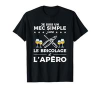 Je Suis Un Mec Simple J'aime Mon Bricolage Et L'apéro T-Shirt