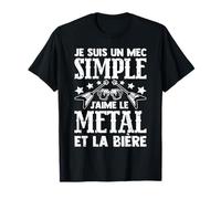 Je Suis Un Mec Simple Métal Bière Humour Apéro Fête Cadeau T-Shirt