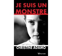 Je suis un monstre - Christine Adamo - Taurnada - Poche - Roman