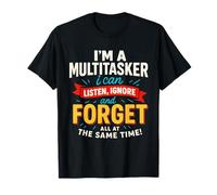 Je suis Un multitâche, Je Peux écouter ignorer Funny Dad T-Shirt