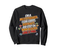 Je suis un multitâche. Je peux transporter, distraire, fête des pères Sweatshirt