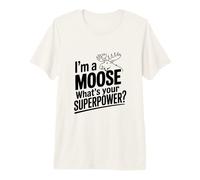 Je suis Un Orignal, Quel est Ton Super Pouvoir T-Shirt Haut de Gamme